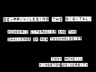 De-privileging the digital  