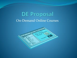 On-Demand Online Courses
 