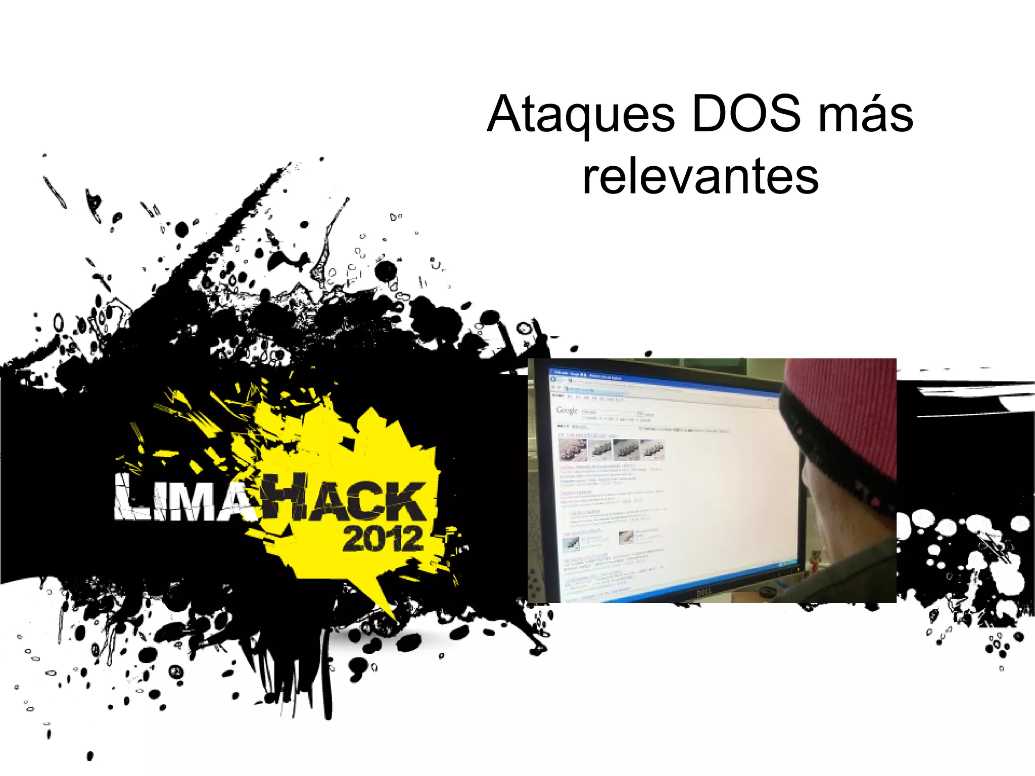 Ataques DOS más
relevantes
 