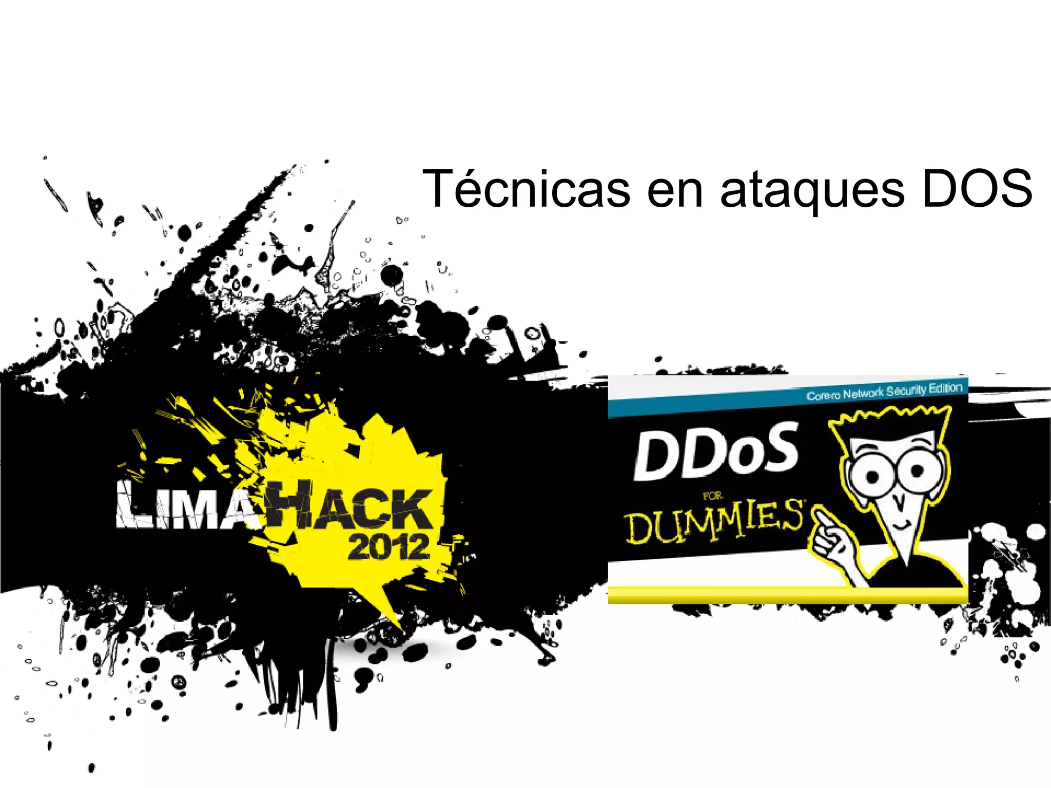 Técnicas en ataques DOS
 