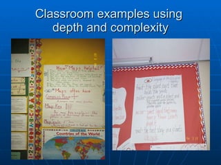 Classroom examples using  depth and complexity 