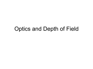 Optics and Depth of Field 