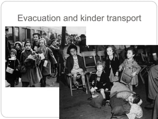 Evacuation and kinder transport
 