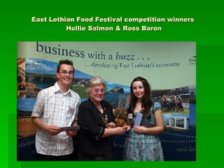 East Lothian Food Festival competition winners   Hollie Salmon & Ross Baron 