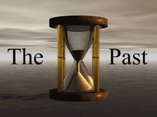 The Past 