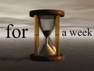 a week for 