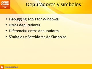 Depuradores y símbolos<br />Debugging Tools for Windows<br />Otrosdepuradores<br />Diferencias entre depuradores<br />Símb...