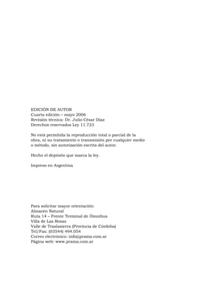EDICIÓN DE AUTOR
Cuarta edición – mayo 2006
Revisión técnica: Dr. Julio César Díaz
Derechos reservados Ley 11.723
No está ...