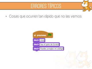 •  Cosas que ocurren tan rápido que no las vemos
ERRORES TÍPICOS
 