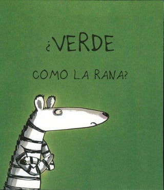 ¿VERDE
COMO LA RAMA*
 