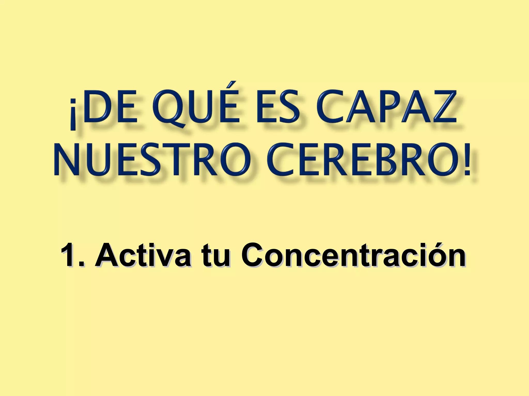 1. Activa tu Concentración