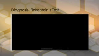 Diagnosis- Finkelstein’s Test
 