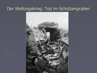 Der Stellungskrieg: Tod im Schützengraben