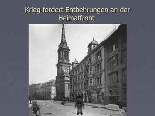 Krieg fordert Entbehrungen an der Heimatfront