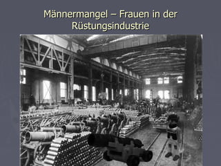 Männermangel – Frauen in der Rüstungsindustrie