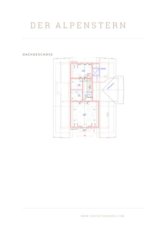D E R A L P E N S T E R N
D A C H G E S C H O S S
W W W . F I R S T K I T Z B U E H E L . C O M
 
