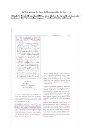 Auf Seite 250 sagt der Autor als Übersetzung über die Sura 13 : 2:

Allah ist’s, der die Himmel erhöht hat ohne Säulen, die Ihr seht; alsdann setzte
er sich auf den Thron und zwang zum Frontdienst Sonne und Mond.
 