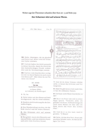 Weiter sagt der Übersetzer schamlos über Sura 20 : 5 auf Seite 313:

           Der Erbarmer sitzt auf seinem Thron.
 
