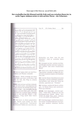 Dazu sagt er über Sura 25 : 59 auf Seite 366:

Der erschaffen hat die Himmel und die Erde und was zwischen ihnen ist, in
    sechs Tagen: alsdann setzte er sich auf den Thron – der Erbarmer.
 