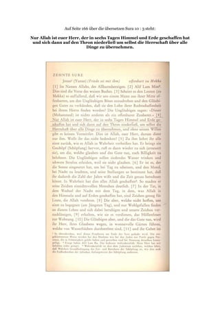 Auf Seite 166 über die übersetzen Sura 10 : 3 steht:

Nur Allah ist euer Herr, der in sechs Tagen Himmel und Erde geschaffen hat
 und sich dann auf den Thron niederließ um selbst die Herrschaft über alle
                           Dinge zu übernehmen.
 