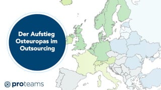 Der Aufstieg
Osteuropas im
Outsourcing
 