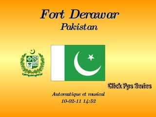Fort Derawar Pakistan Automatique et musical 10-02-11   14:52 Click Pps Series 