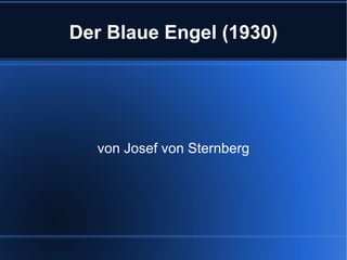 Der Blaue Engel (1930) von Josef von Sternberg 