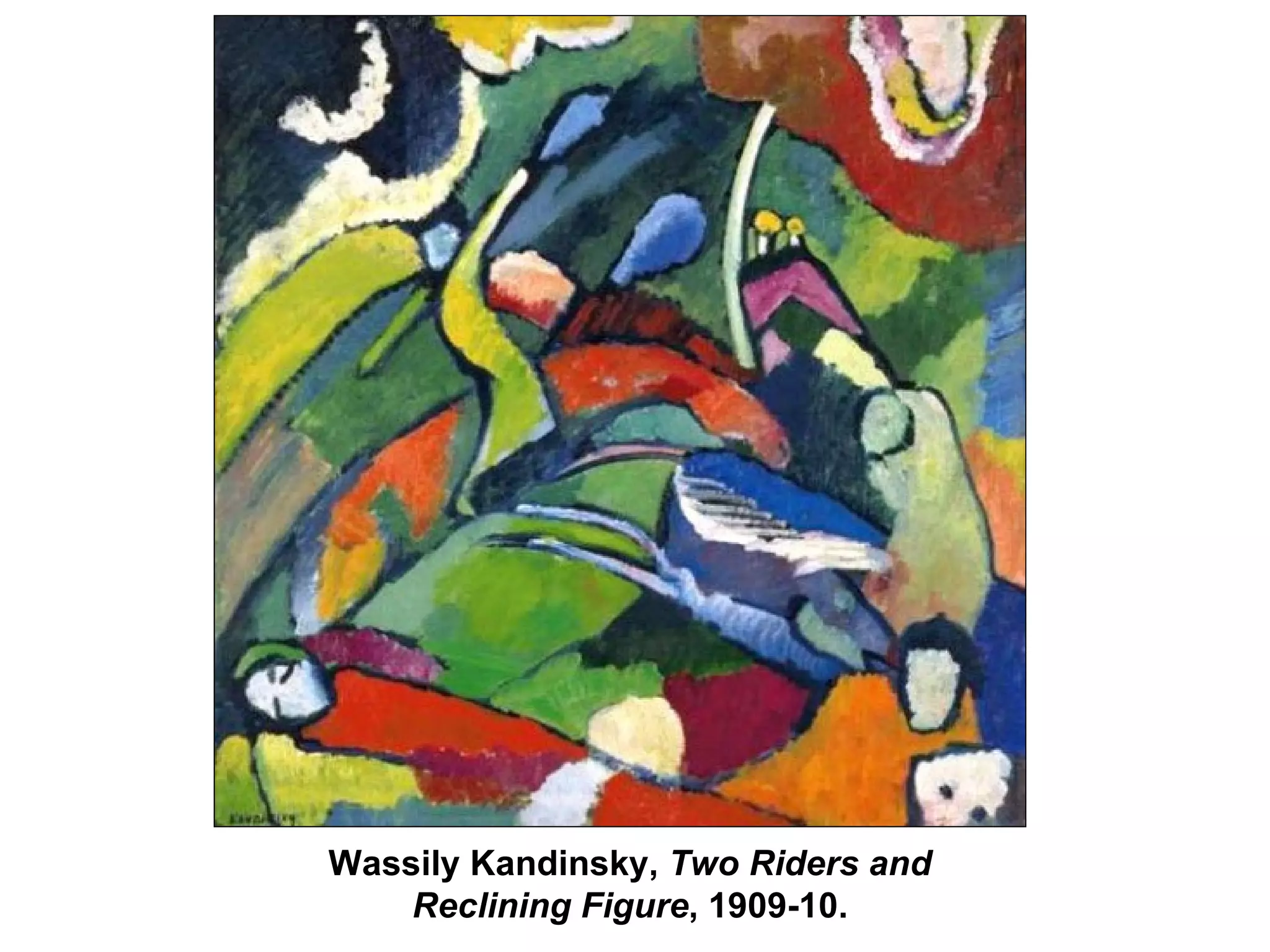 Wassily Kandinsky,  Two Riders and Reclining Figure , 1909-10. 