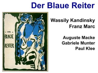 Der Blaue Reiter Wassily Kandinsky Franz Marc Auguste Macke Gabriele Munter Paul Klee 