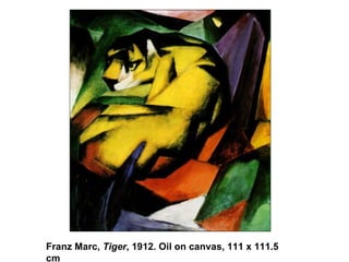 Franz Marc,  Tiger , 1912. Oil on canvas, 111 x 111.5 cm 