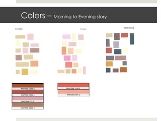 Colors – Morning to Evening story
 