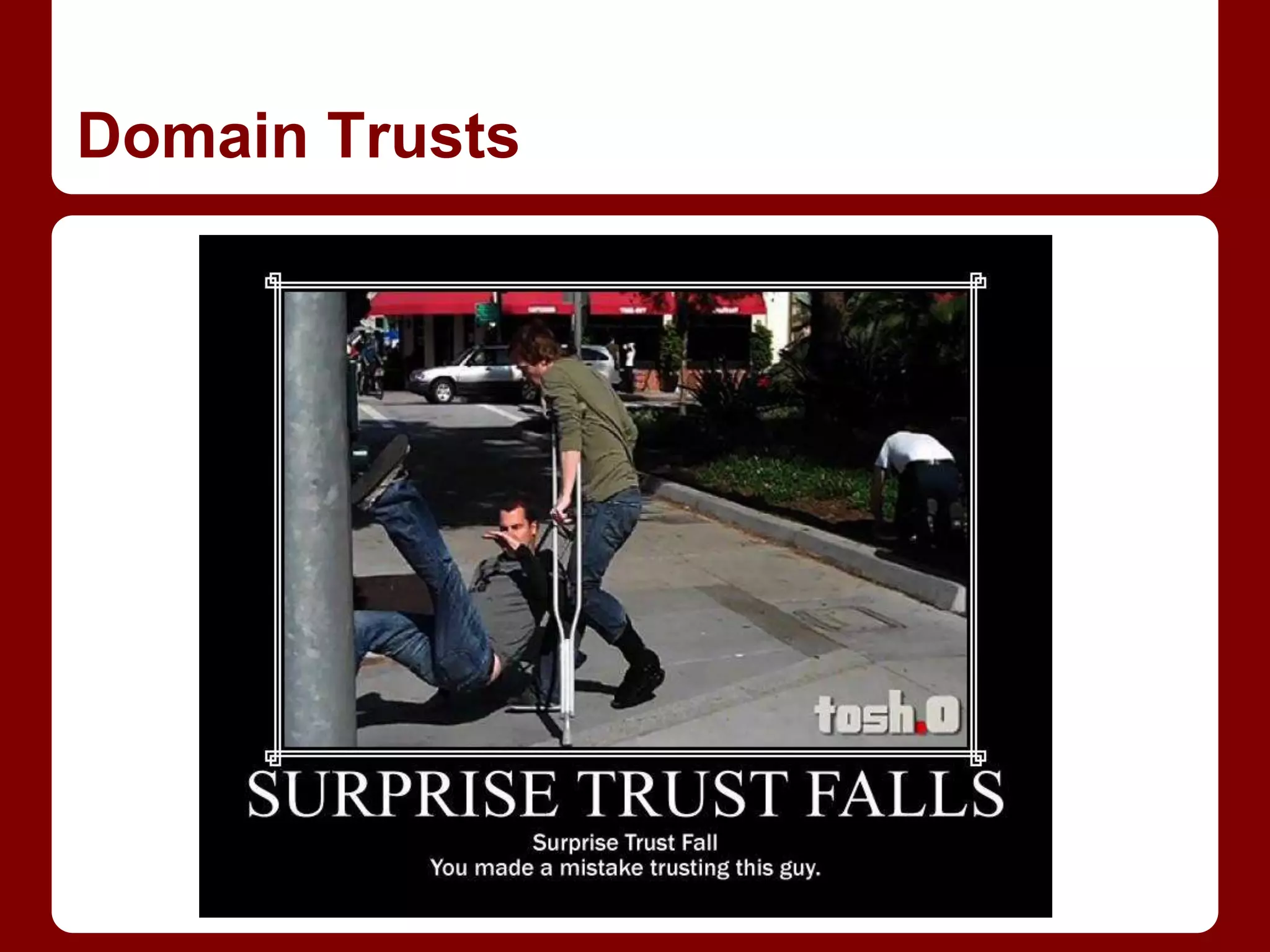 Domain Trusts
 