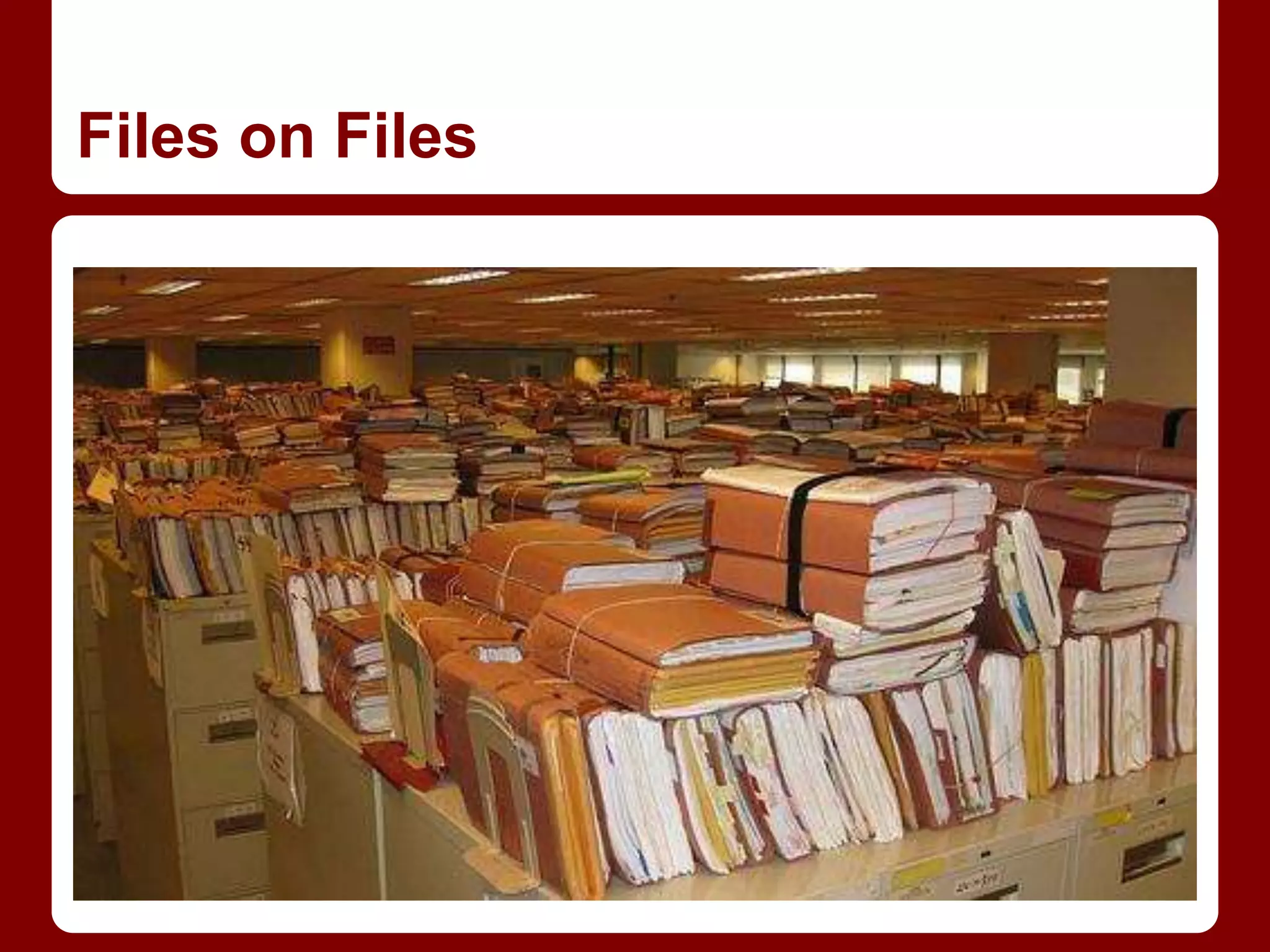 Files on Files
 