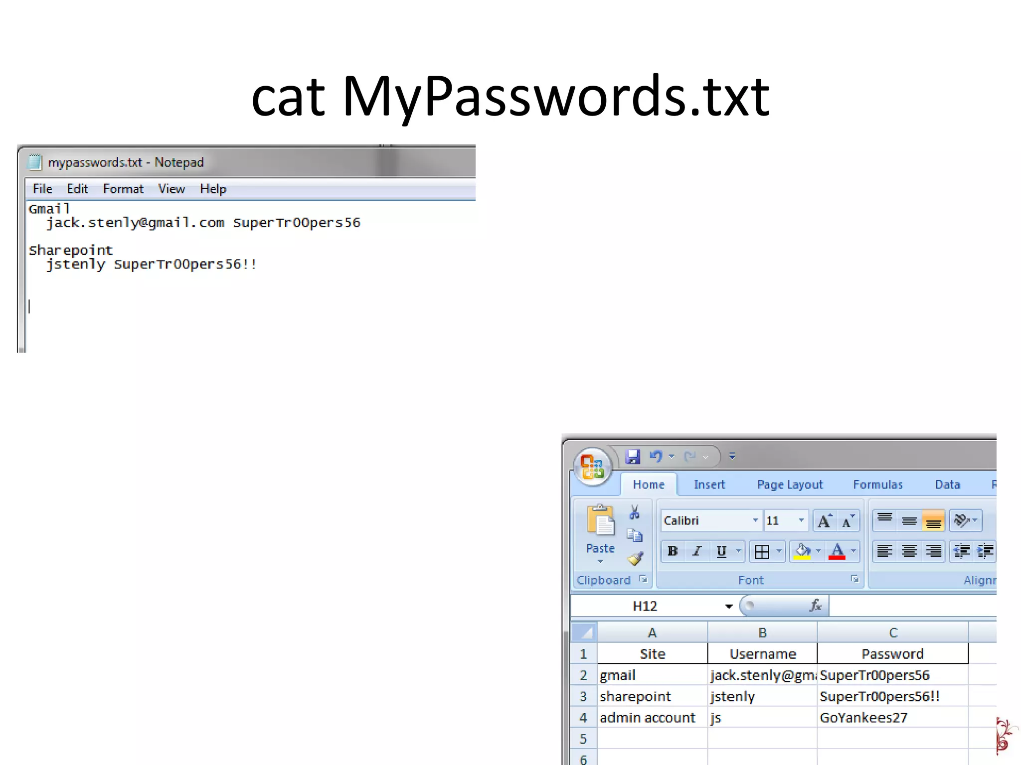 cat MyPasswords.txt
 