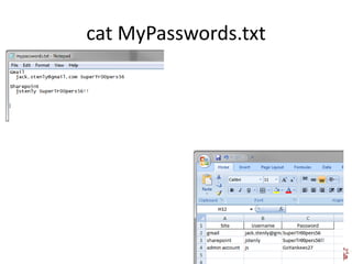 cat MyPasswords.txt
 