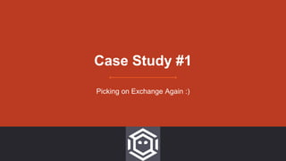 Case Study #1
Picking on Exchange Again :)
 