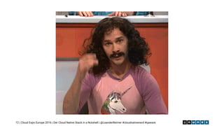 | Cloud Expo Europe 2016 | Der Cloud Native Stack in a Nutshell | @LeanderReimer #cloudnativenerd #qaware12
 