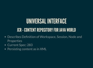CONSTRAINTS
a node has a name
a node has a path
a node has properties - i.e. content
a node can have children
 