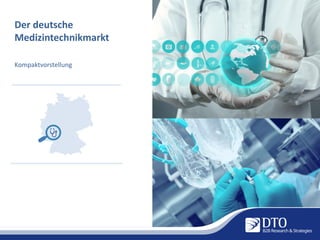 Der deutsche
Medizintechnikmarkt
Kompaktvorstellung
 
