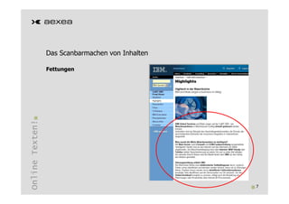 Das Scanbarmachen von Inhalten

                 Fettungen
Online Texten!




                                                  7
 