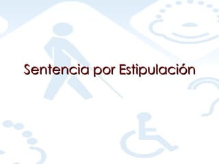 Sentencia por Estipulación 