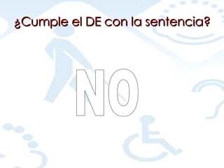 ¿ Cumple el DE con la sentencia? NO 
