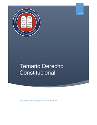 Temario Derecho
Constitucional
2020
VIGENCIA: A PARTIR EXAMEN JULIO 2020
 