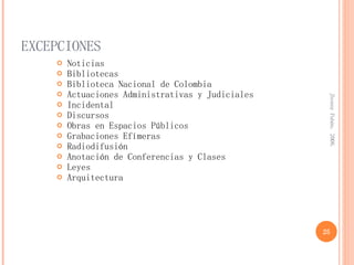 EXCEPCIONES <ul><li>Noticias </li></ul><ul><li>Bibliotecas </li></ul><ul><li>Biblioteca Nacional de Colombia </li></ul><ul...
