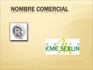 NOMBRE COMERCIAL
 