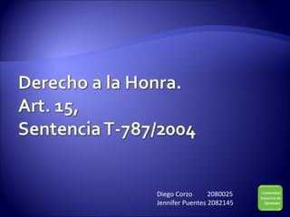 Diego Corzo  2080025 Jennifer Puentes 2082145 