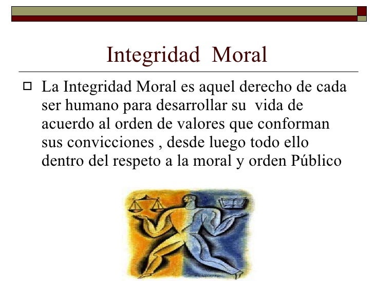 Derecho a la integridad física , moral y psìquica
