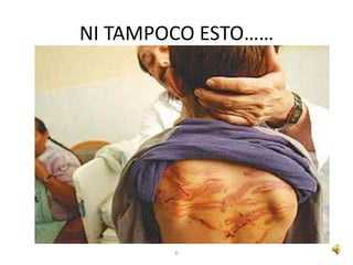 NI TAMPOCO ESTO……




        6
 
