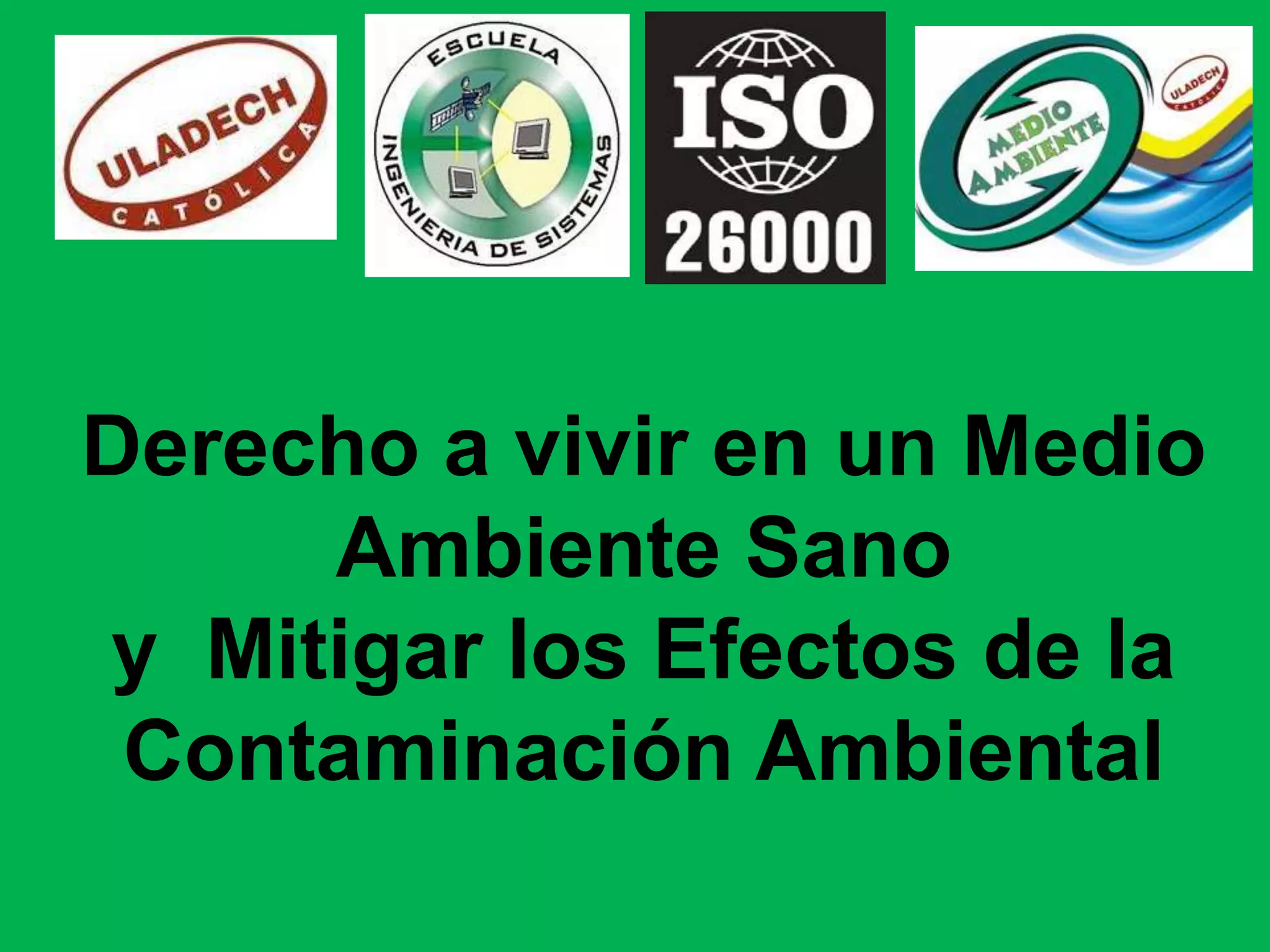 Derecho a vivir en un Medio Ambiente Sano | PPT