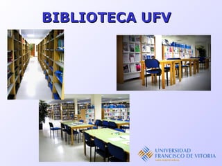 BIBLIOTECA UFV 